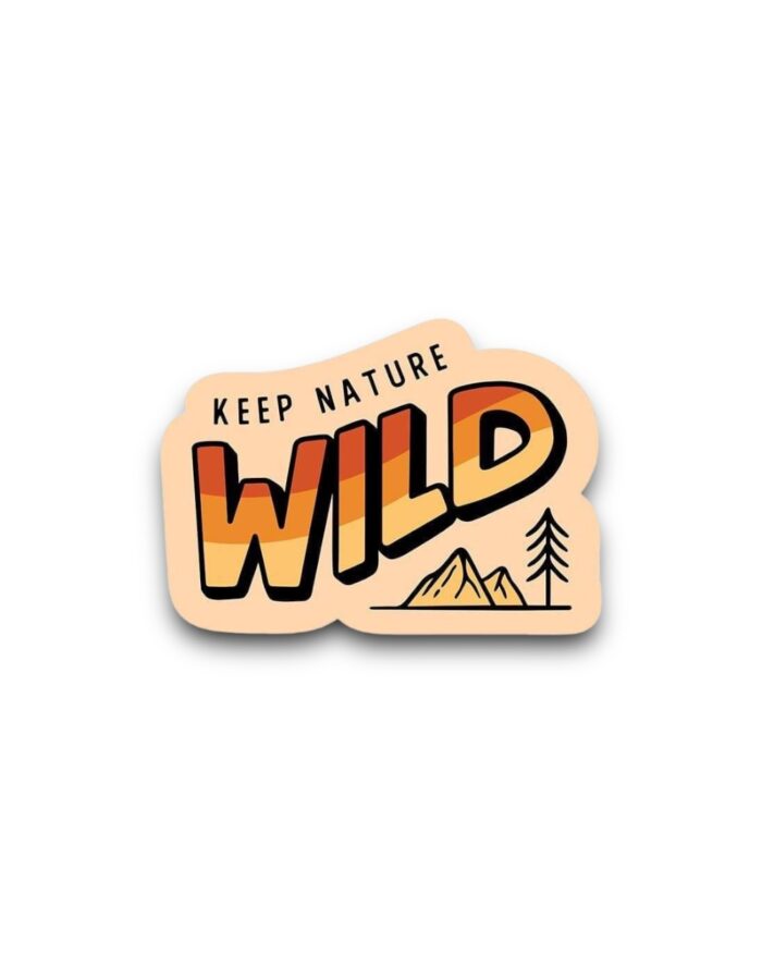 Keep Nature Wild Sticker