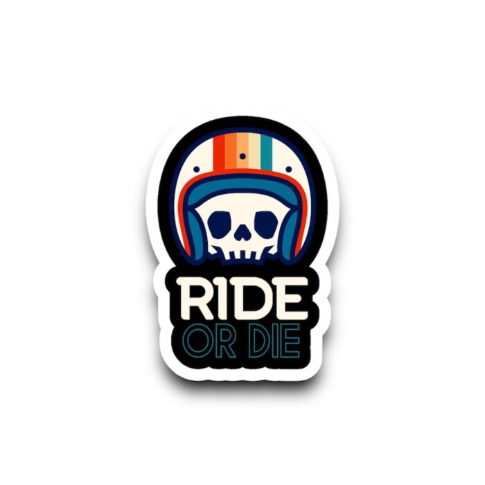 Ride or Die Sticker