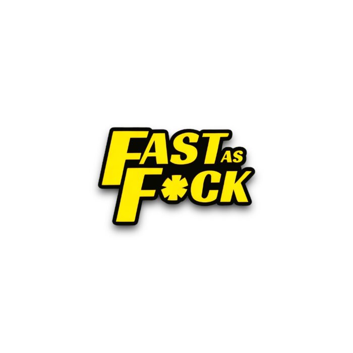 Fast as F*uck Sticker